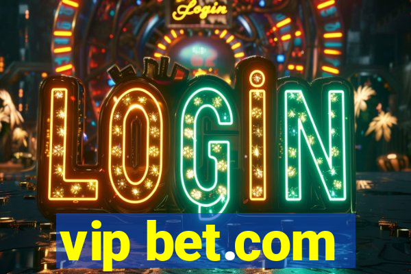 vip bet.com